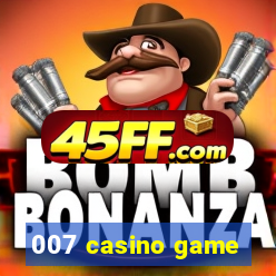 007 casino game